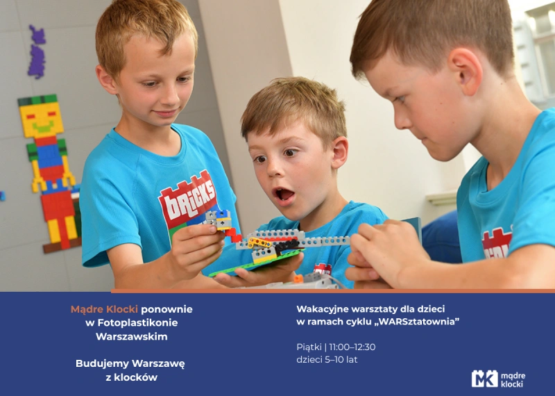 Mądre Klocki i Bricks 4 Kidz ponownie w Fotoplastikonie Warszawskim